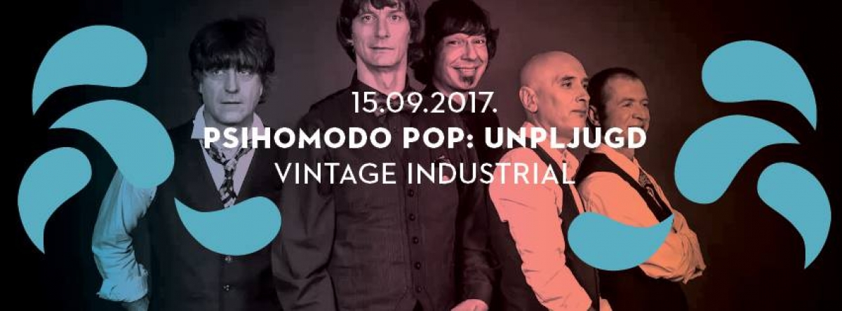 Psihomodo pop: Unpljugd @ Vintage Industrial